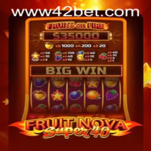 FruitNovaSuper40: A Vibrant Gaming Experience Awaiting at 42bet PH