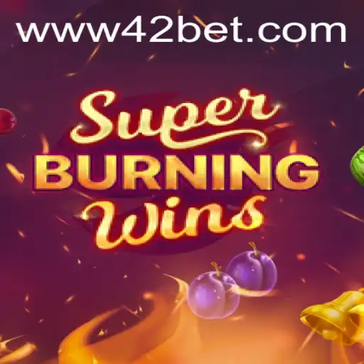 Exploring the Thrills of SuperBurningWins and Navigating 42bet PH Login